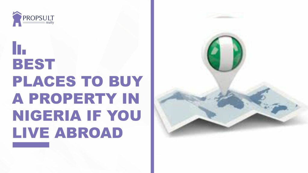 Best Places to Buy a Property In Nigeria If You Live Abroad