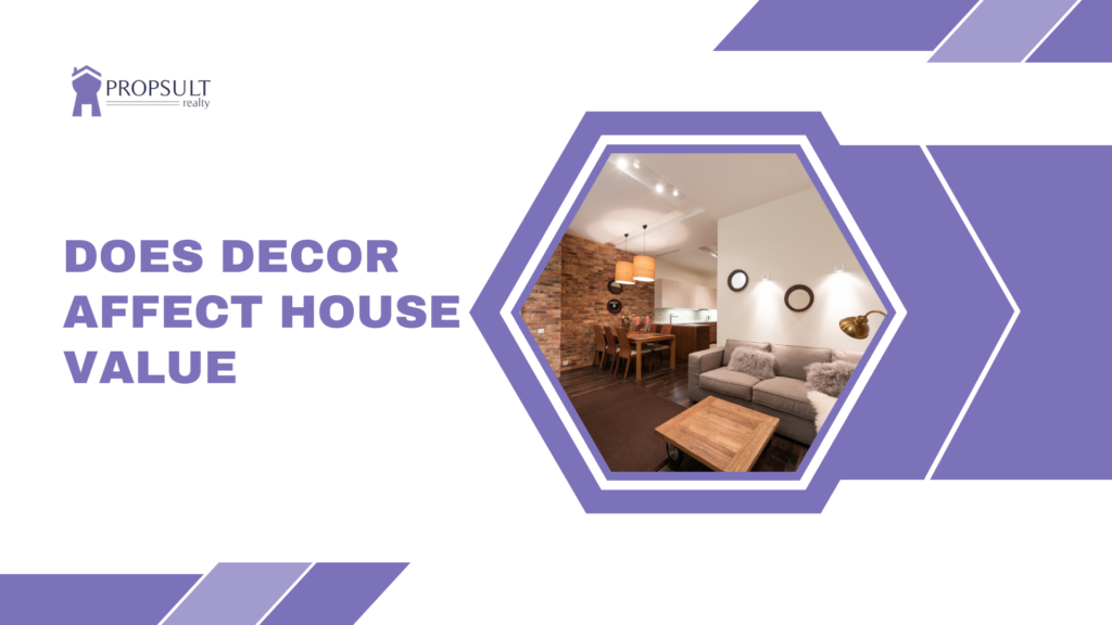 Unveiling the Impact: Does Decor Affect House Value?